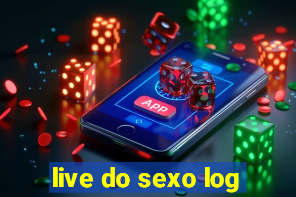 live do sexo log